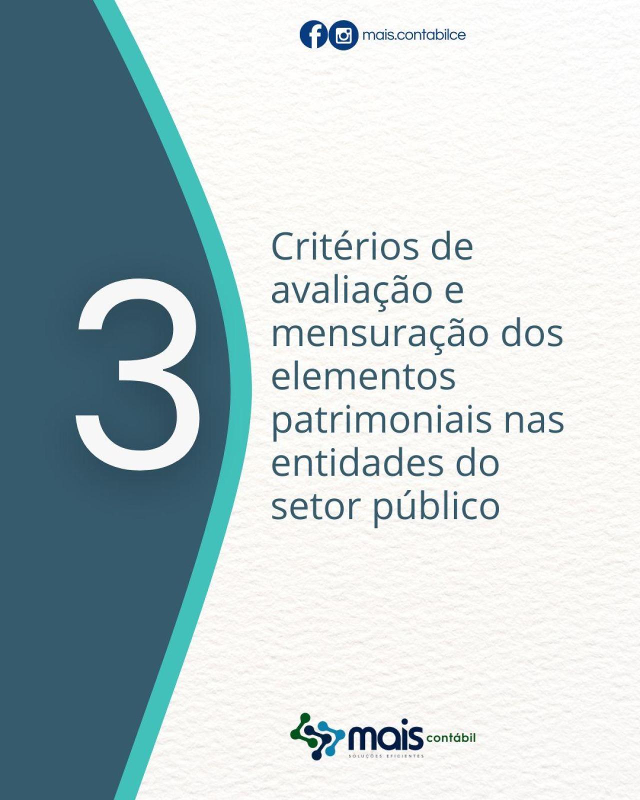 3 CRITÉRIOS DE AVALIAÇÃO E A MENSURAÇÃO DOS ELEMENTOS PATRIMONIAIS