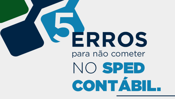 5 erros para não cometer no SPED Contábil.