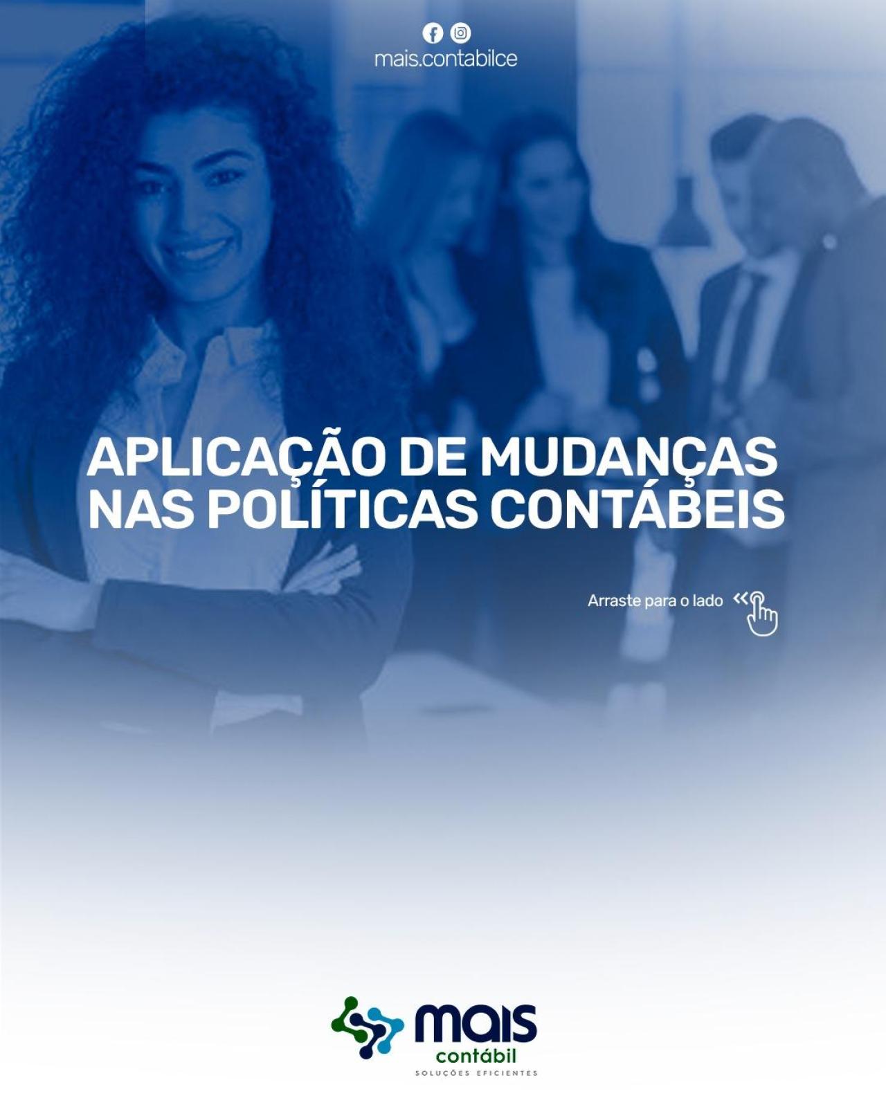 APLICAÇÃO DE MUDANÇAS NAS POLÍTICAS CONTÁBEIS