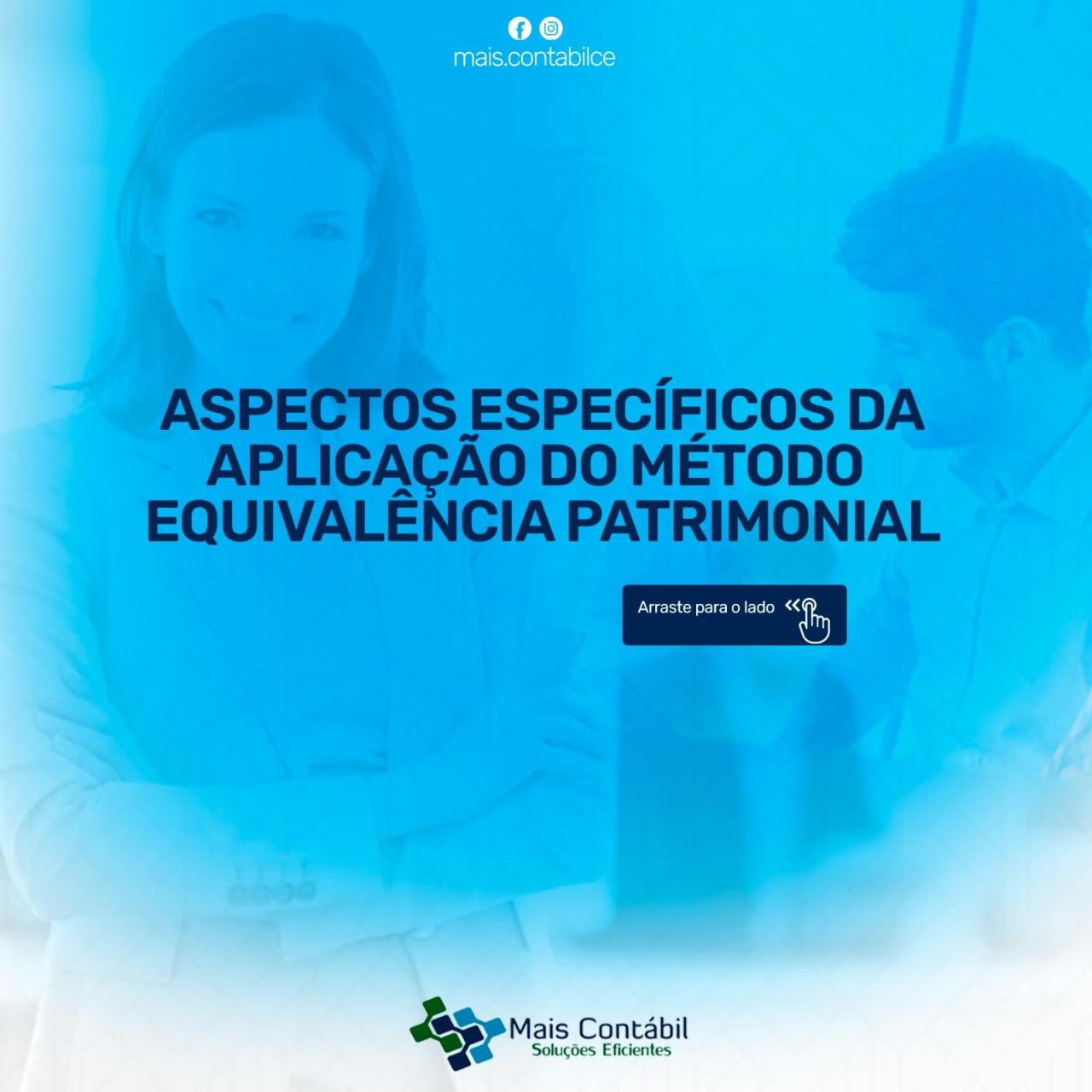 ASPECTOS ESPECÍFICOS DA APLICAÇÃO DO MÉTODO DA EQUIVALÊNCIA PATRIMONIAL