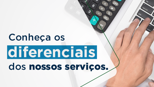 Conheça os diferenciais dos nossos serviços.