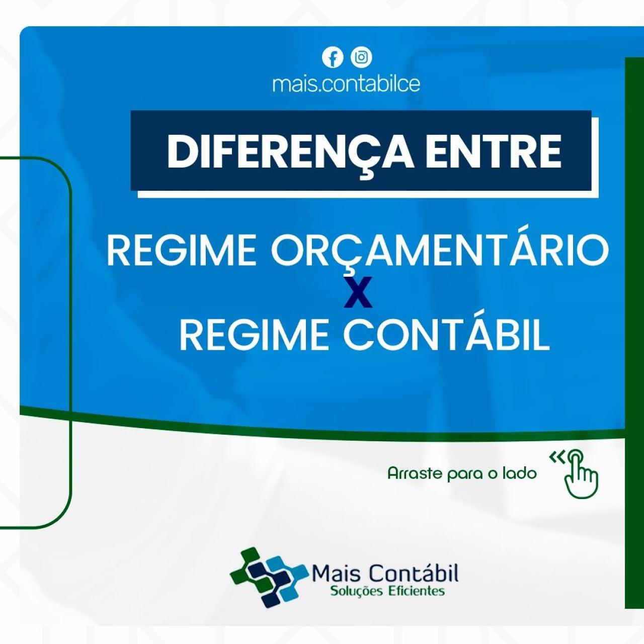 DIFERENÇA ENTRE REGIME CONTÁBIL E REGIME ORÇAMENTÁRIO