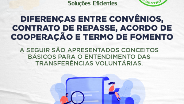 Diferenças entre Convênios, Contrato de Repasse, Acordo de Cooperação e Termo de Fomento