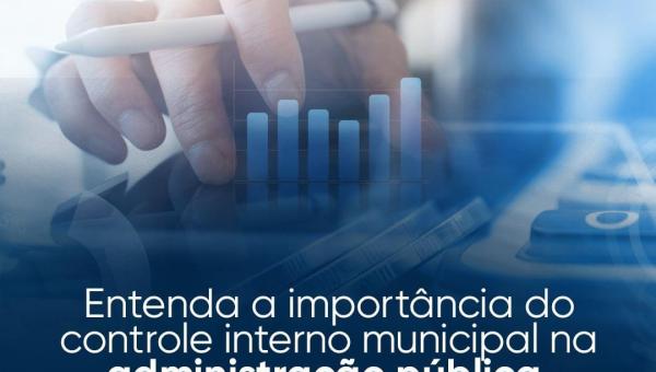 Entenda a importância do controle interno municipal.