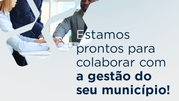 Estamos prontos para colaborar com a gestão do seu município!