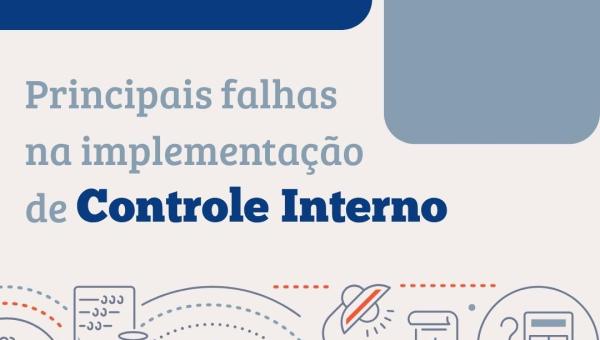 FALHAS NA IMPLEMENTAÇÃO DE CONTROLES INTERNOS OPERACIONAIS E PATRIMONIAIS