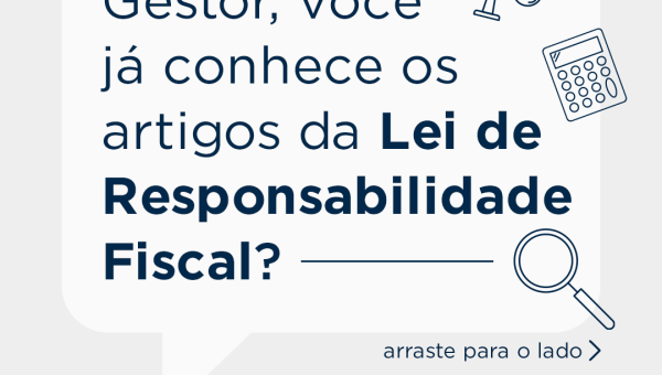 Gestor, você já conhece os artigos da Lei de Responsabilidade Fiscal?