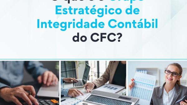 GRUPO ESTRATÉGICO DE INTEGRIDADE CONTÁBIL DO CFC
