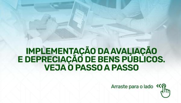 IMPLEMENTAÇÃO DA AVALIAÇÃO E DEPRECIAÇÃO DE BENS PÚBLICOS