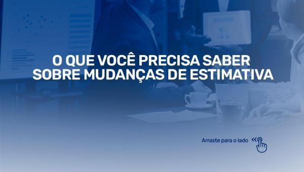 Mudanças de Estimativa