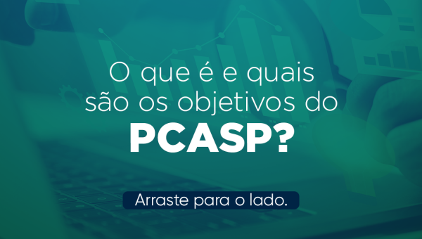 O que é e quais são os objetivos do PCASP?