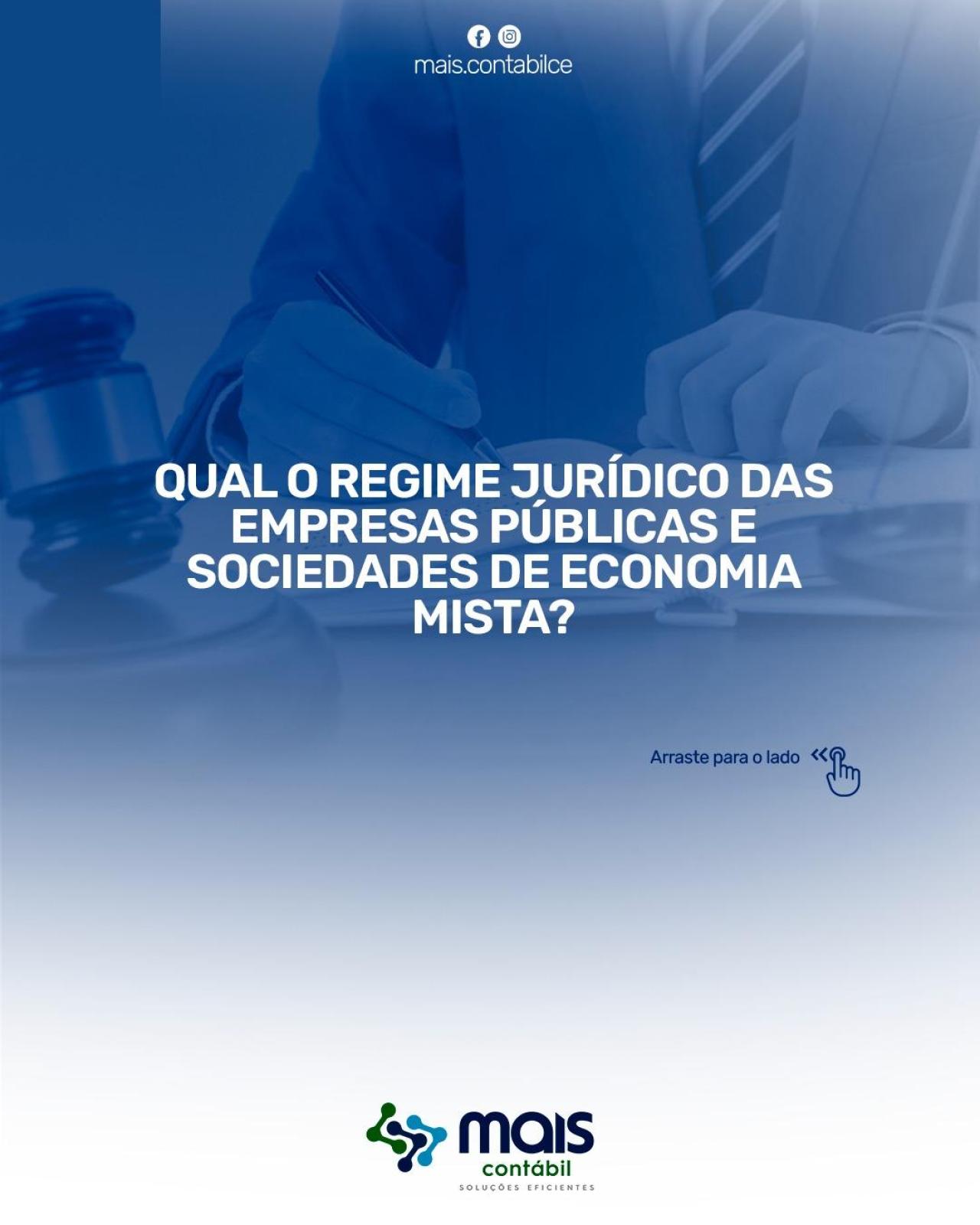 Qual o regime jurídico das empresas públicas e sociedades de economia mista?
