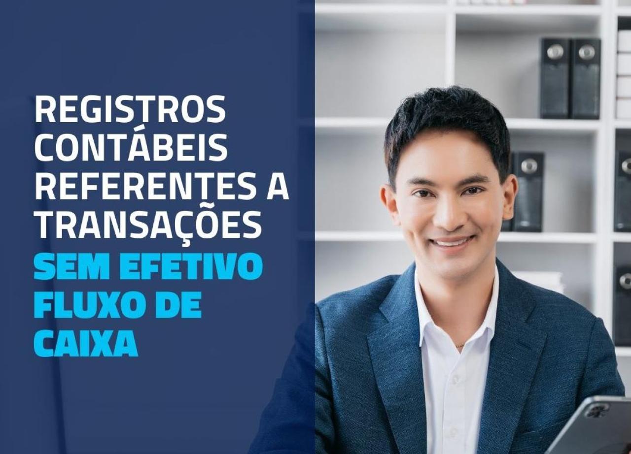 REGISTROS CONTÁBEIS REFERENTES A TRANSAÇÕES 