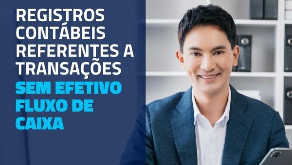 REGISTROS CONTÁBEIS REFERENTES A TRANSAÇÕES 