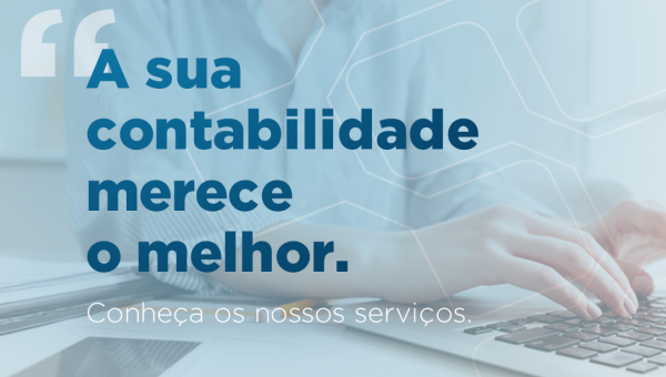 Sua contabilidade merece o melhor: contrate os nossos serviços.