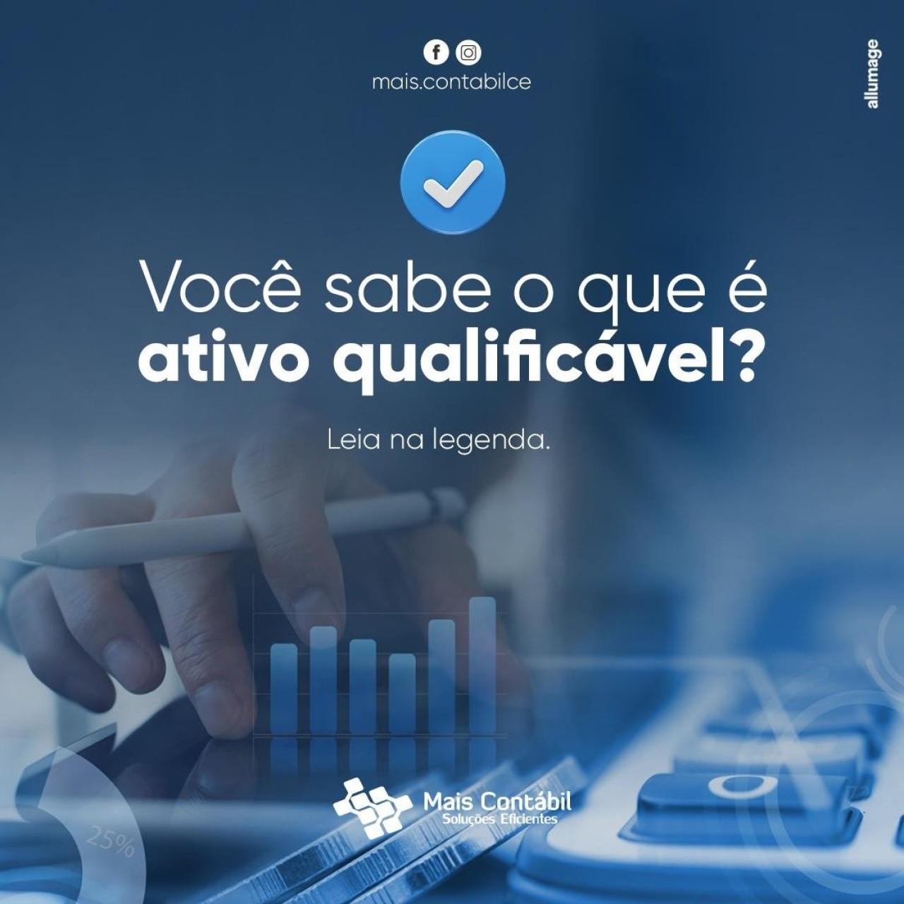 Você sabe o que é ativo qualificável?